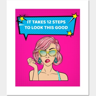 It Takes 12 Steps To Look This Good Alcoholic Recovery Posters and Art